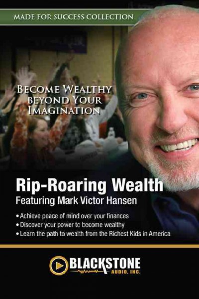 Rip-roaring wealth [electronic resource].