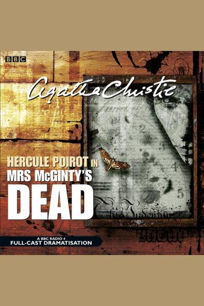 Mrs. McGinty's dead [electronic resource] : a Hercule Poirot mystery / Agatha Christie.