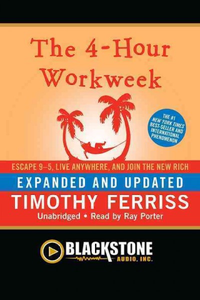 The 4-hour work week [electronic resource] : escape 9-5, live anywhere, and join the new rich / Timothy Ferriss.