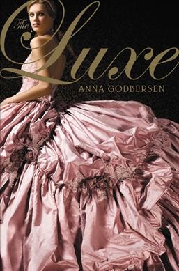The luxe [electronic resource] / Anna Godbersen.