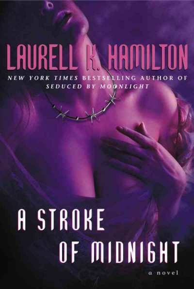 A stroke of midnight [electronic resource] : a novel / Laurell K. Hamilton.