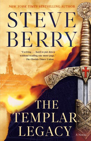 The Templar legacy [electronic resource] : a novel / Steve Berry.