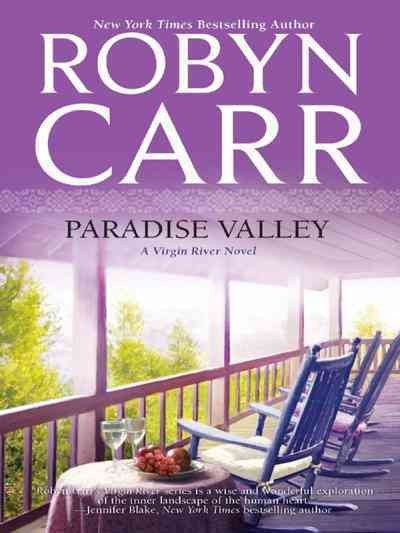 Paradise valley [electronic resource] / Robyn Carr.