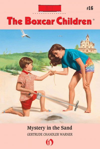 Mystery in the sand [electronic resource] / Gertrude Chandler Warner ; illustrated by David Cunningham.