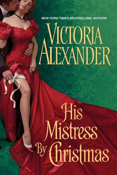 His mistress by Christmas / Victoria Alexander.