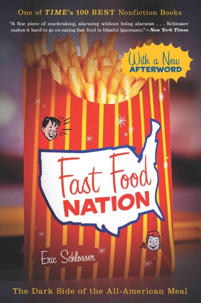 Fast food nation [electronic resource] : the dark side of the all-American meal / Eric Schlosser.