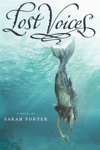 Lost voices [electronic resource] / Sarah Porter.