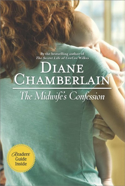 The midwife's confession [electronic resource] / Diane Chamberlain.