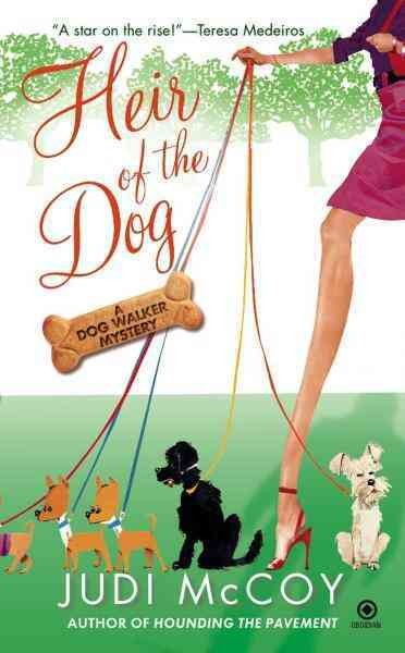 Heir of the dog [electronic resource] : a dog walker mystery / Judi McCoy.