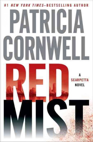 Red mist / Patricia Cornwell. --.