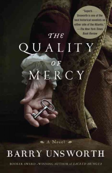 The quality of mercy [electronic resource] : a novel / Barry Unsworth.