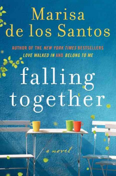 Falling together [electronic resource] / Marisa de los Santos.