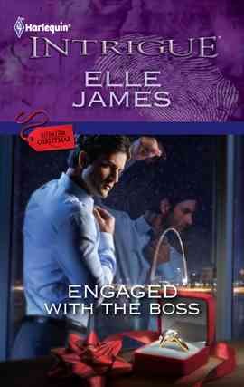 Engaged with the boss [electronic resource] / Elle James.