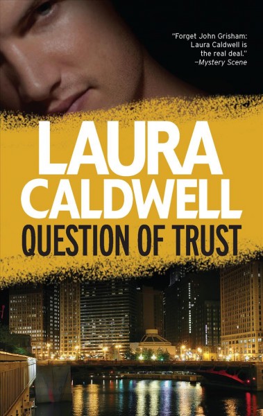 Question of trust / Laura Caldwell.