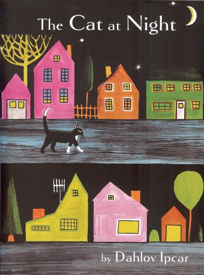The cat at night / by Dahlov Ipcar.