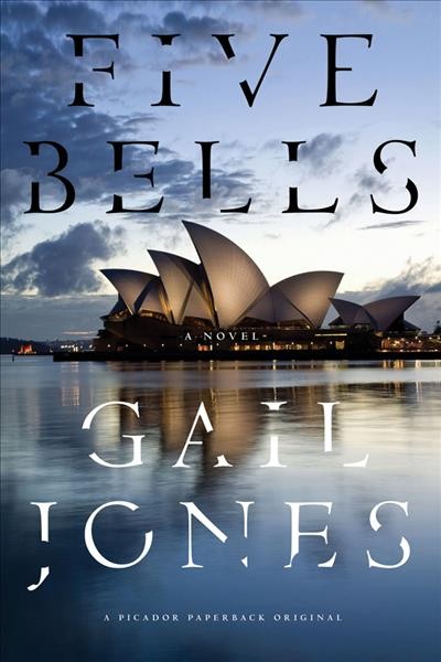 Five bells : a novel / Gail Jones.