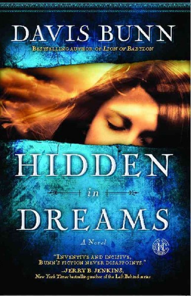Hidden in dreams : a novel / Davis Bunn.
