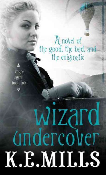 Wizard undercover / K.E. Mills.