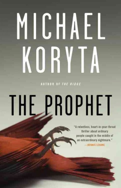 The prophet / Michael Koryta.