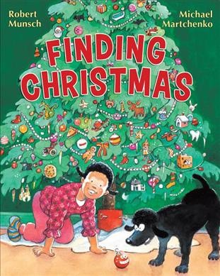 Finding Christmas / by Robert Munsch ; illustrated by Michael Martchenko.