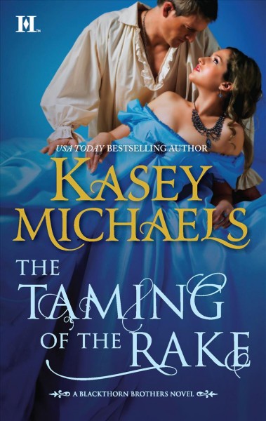 The taming of the rake [Paperback] / Kasey Michaels.