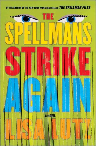 The Spellmans strike again / Lisa Lutz.