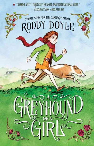 A greyhound of a girl / Roddy Doyle.