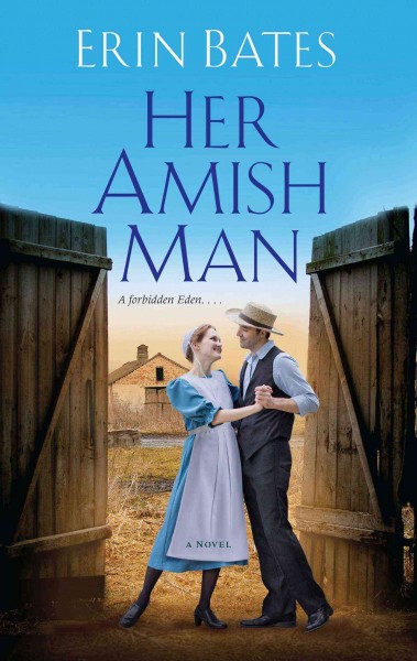 Her Amish man : Softcover{SC} a novel /