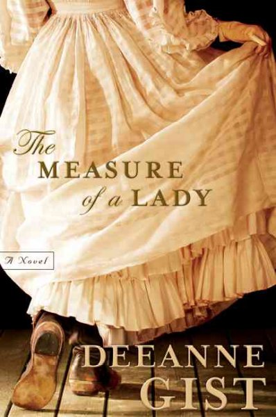The measure of a lady  Deeanne Gist Paperback Book