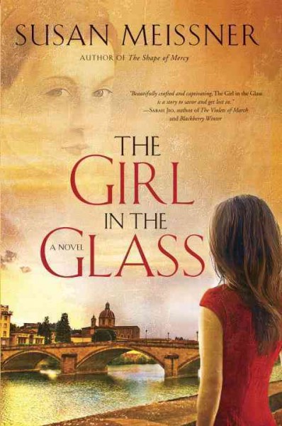 The girl in the glass : a novel / Susan Meissner.