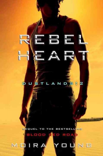 Rebel heart / Moira Young.