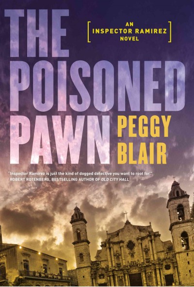 The poisoned pawn : [an Inspector Ramirez novel] / Peggy Blair.
