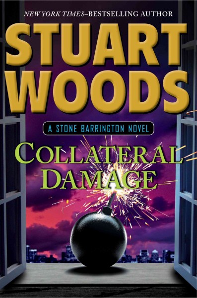 Collateral damage : a Stone Barrington novel / Stuart Woods. 