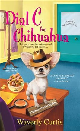 Dial C for Chihuahua / Waverly Curtis.