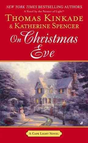 On Christmas Eve / Thomas Kinkade & Katherine Spencer.