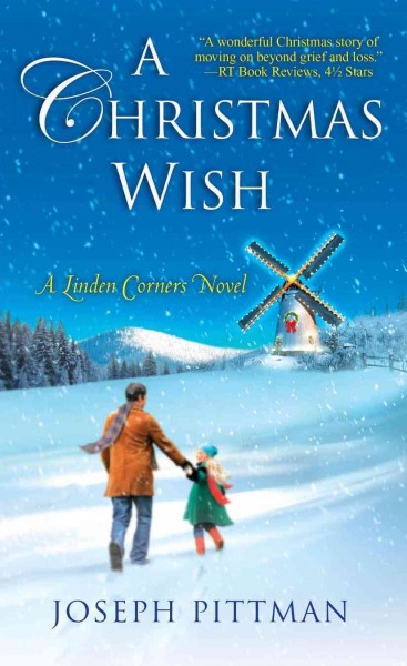 A Christmas wish : [a Linden Corners novel] / Joseph Pittman.