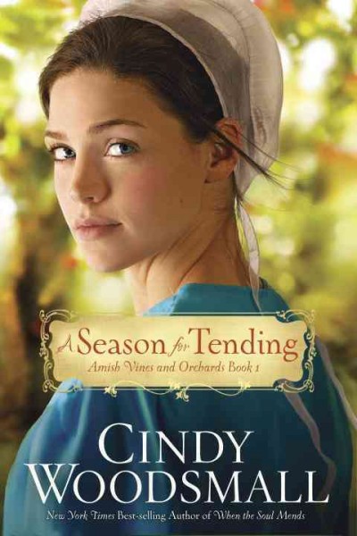 A season for tending / Cindy Woodsmall.
