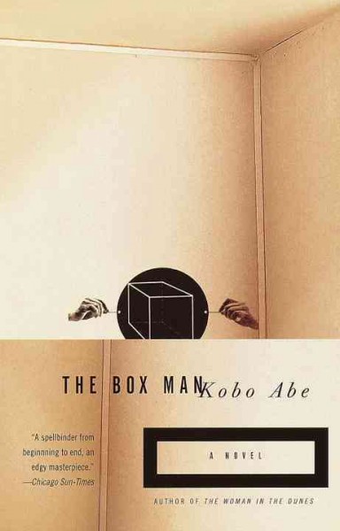 The box man [electronic resource] : a novel / Kobo Abe ; translated by E. Dale Saunders.