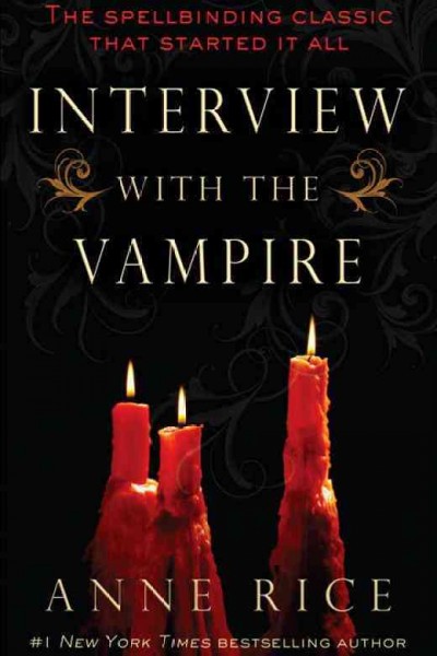 Interview with the vampire [electronic resource] / Anne Rice.