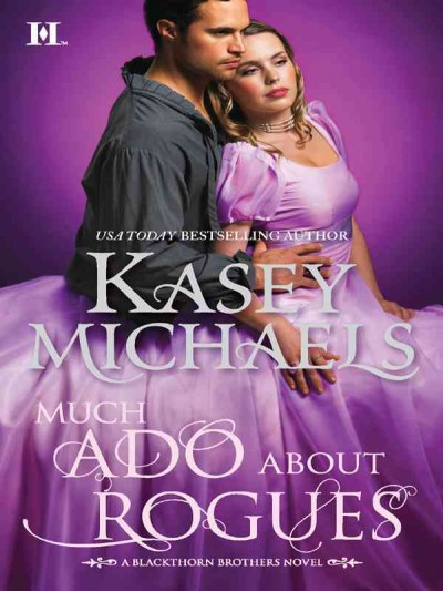 Much ado about rogues [electronic resource] / Kasey Michaels.