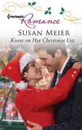 Kisses on her Christmas list [electronic resource] / Susan Meier.