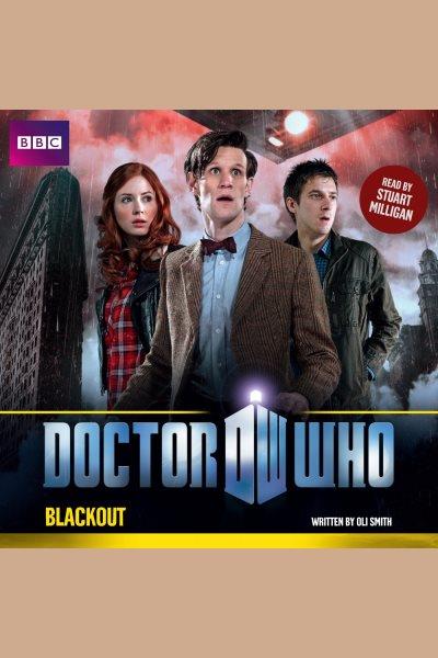 Doctor Who. Blackout [electronic resource] / written by Oli Smith.