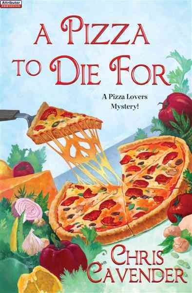 A pizza to die for [electronic resource] / Chris Cavender.
