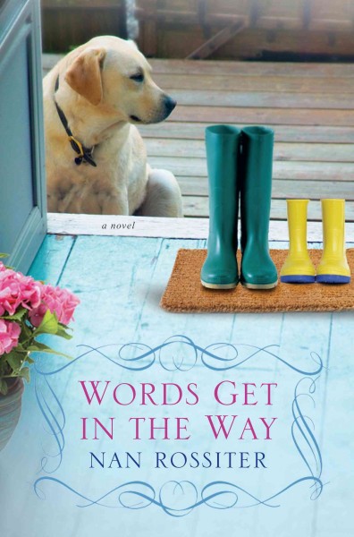 Words get in the way [electronic resource] / Nan Rossiter.