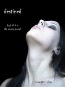 Destined [electronic resource] / Morgan Rice.