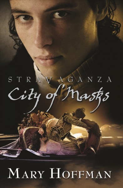 Stravaganza [electronic resource] : city of masks / Mary Hoffman.