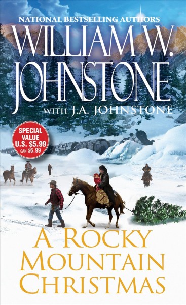 A Rocky Mountain Christmas [electronic resource] / William W. Johnstone with J.A. Johnstone.