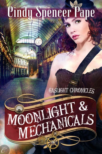 Moonlight & mechanicals [electronic resource] / Cindy Spencer Pape.