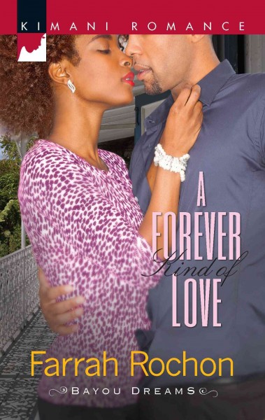 A forever kind of love [electronic resource] / Farrah Rochon.