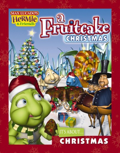 A fruitcake Christmas [electronic resource] / story by Troy Schmidt ; illustrations by GlueWorks Animation.